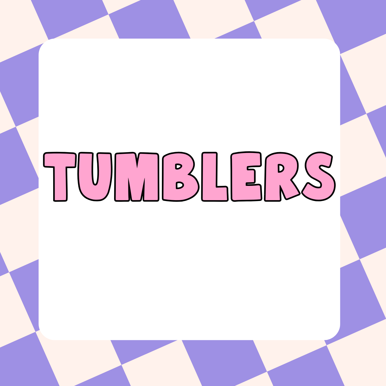 Tumblers